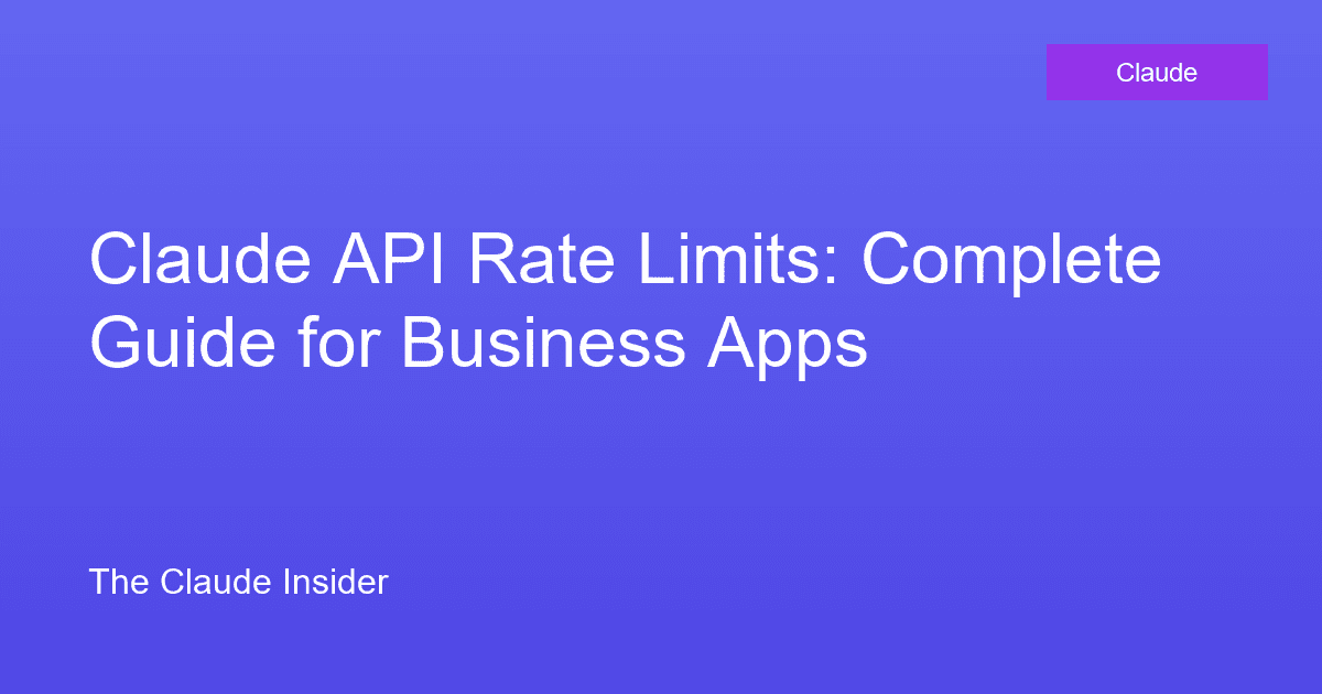 Claude API Rate Limits: Complete Guide for Business Apps